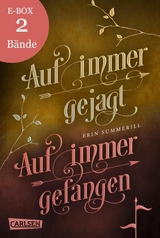 Auf immer gejagt und Auf immer gefangen – Band 1 und 2 der fesselnden High-Fantasy-Serie im Sammelband! (Königreich der Wälder) - Erin Summerill