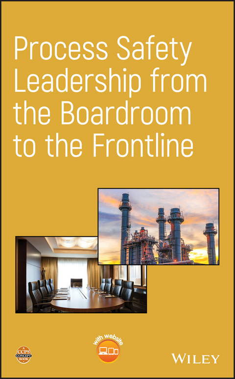 Process Safety Leadership from the Boardroom to the Frontline -  CCPS (Center for Chemical Process Safety)
