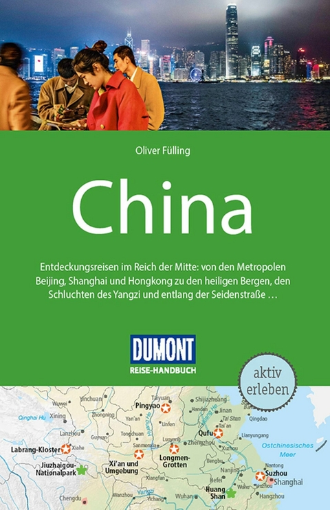 DuMont Reise-Handbuch Reiseführer E-Book China -  Oliver Fülling