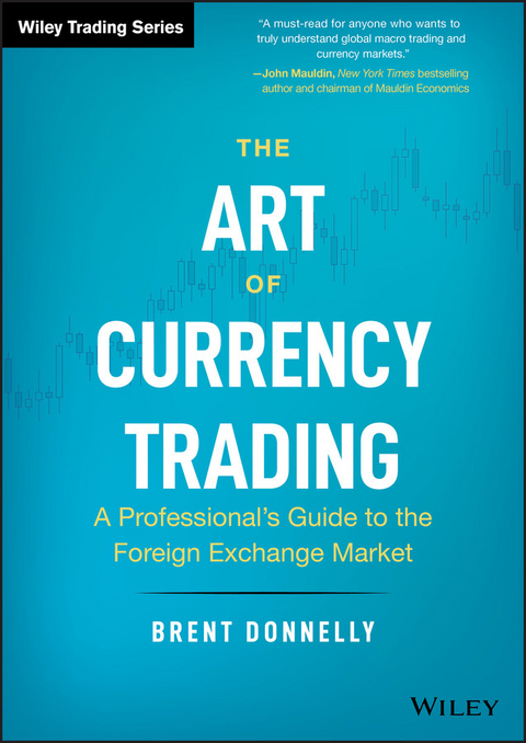 Art of Currency Trading -  Brent Donnelly