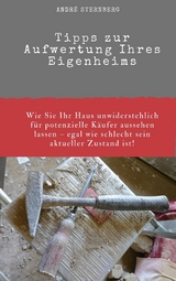 Tipps zur Aufwertung ihres Eigenheims - Andre Sternberg