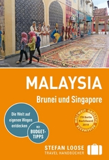 Stefan Loose Reiseführer E-Book Malaysia, Brunei und Singapore -  Renate Loose,  Stefan Loose,  Mischa Loose,  Moritz Jacobi