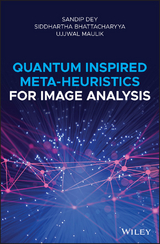 Quantum Inspired Meta-heuristics for Image Analysis -  Siddhartha Bhattacharyya,  Sandip Dey,  Ujjwal Maulik