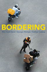 Bordering - Nira Yuval-Davis, Georgie Wemyss, Kathryn Cassidy