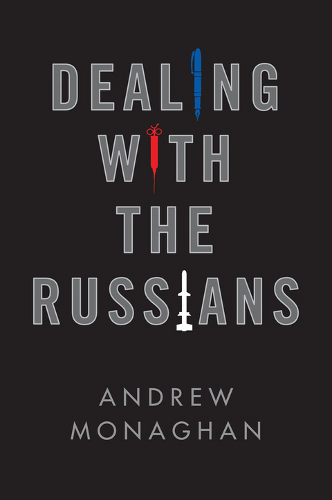 Dealing with the Russians - Andrew Monaghan