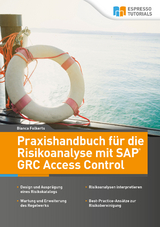Praxishandbuch für die Risikoanalyse mit SAP GRC Access Control - Bianca Folkerts