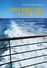 Über Bord und unter Deck - Manuel Theisen, Martin Theisen