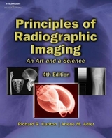 Principles of Radiographic Imaging - Carlton, Richard R.; Adler, Arlene McKenna