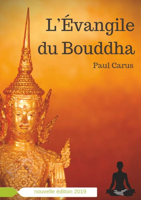 L'Évangile du Bouddha - Paul Carus