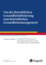 Von der Betrieblichen Gesundheitsförderung zum Betrieblichen Gesundheitsmanagement - Lotte Horstmeier