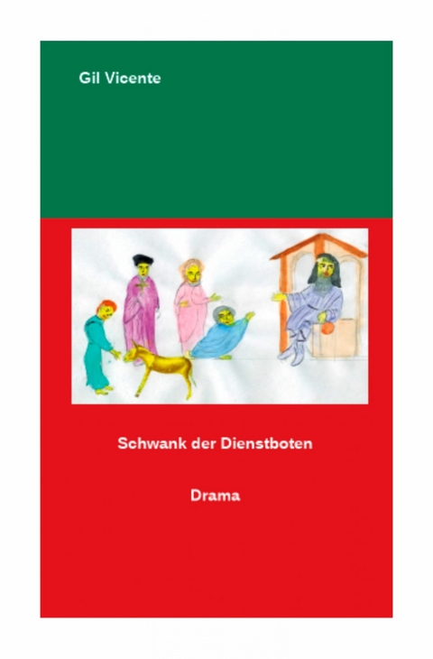 Schwank der Dienstboten -  Gil Vicente