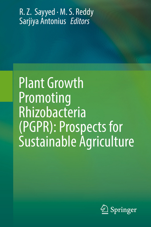 Plant Growth Promoting Rhizobacteria (PGPR): Prospects for Sustainable Agriculture - 