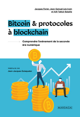 Bitcoin et protocoles à blockchain - Jacques Favier, Jean-Samuel Lécrivain, Adli Takkal-Bataille