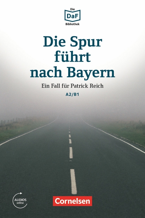 Die DaF-Bibliothek / A2/B1 - Die Spur führt nach Bayern - Christian Baumgarten, Volker Borbein