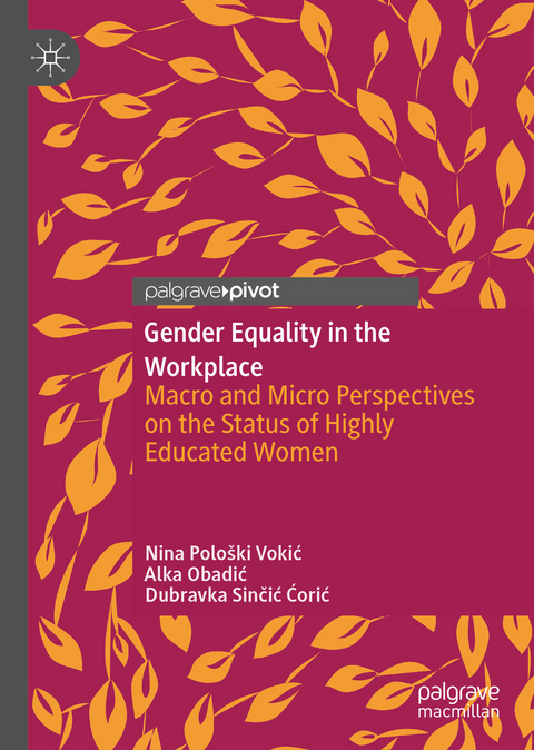 Gender Equality in the Workplace - Nina Pološki Vokić, Alka Obadić, Dubravka Sinčić Ćorić