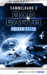 Bad Earth Sammelband 3 - Science-Fiction-Serie - Manfred Weinland, Susan Schwartz, Michael Marcus Thurner, Horst Hoffmann