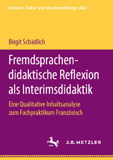 Fremdsprachendidaktische Reflexion als Interimsdidaktik - Birgit Schädlich