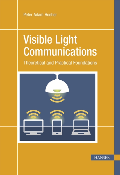Visible Light Communications - Peter Adam Hoeher