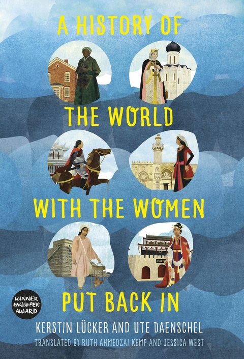 History of the World with the Women Put Back In -  Ute Daenschel,  Ruth Ahmedzai Kemp,  Kerstin Lucker,  Jessica West