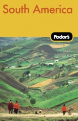 Fodor's South America - Fodor Travel Publications