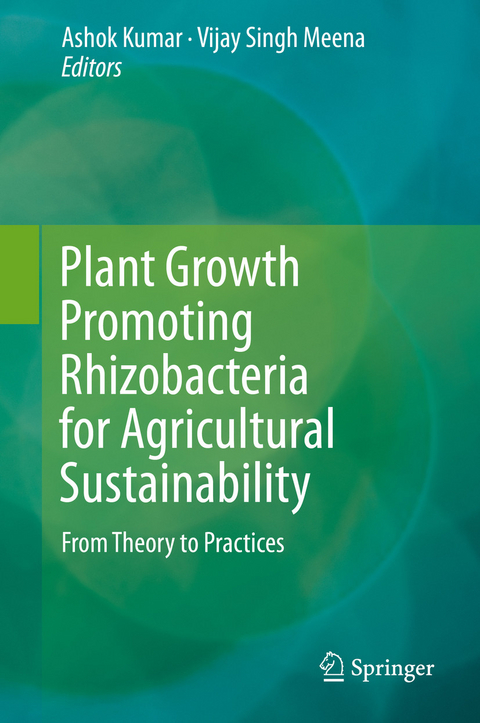 Plant Growth Promoting Rhizobacteria for Agricultural Sustainability - 