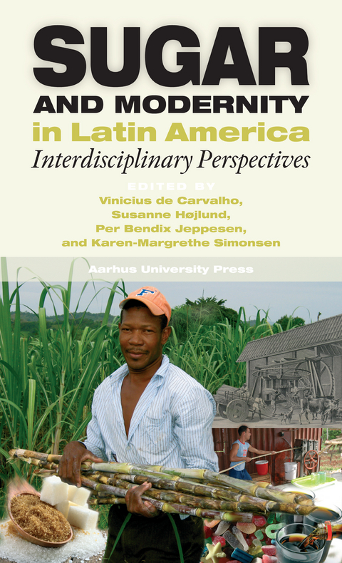 Sugar and Modernity in Latin America - 