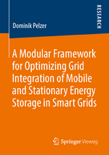 A Modular Framework for Optimizing Grid Integration of Mobile and Stationary Energy Storage in Smart Grids - Dominik Pelzer