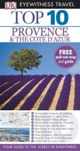 DK Eyewitness Top 10 Travel Guide: Provence & the Cote d'Azur - Peregrine, Anthony; Gauldie, Robin