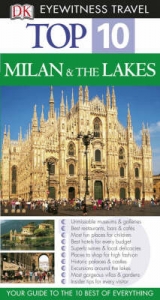 Top 10 Milan and the Lakes - DK Eyewitness