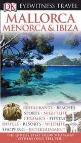 DK Eyewitness Mallorca, Menorca & Ibiza - DK Publishing