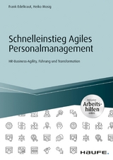 Schnelleinstieg Agiles Personalmanagement - inkl. Arbeitshilfen online -  Frank Edelkraut,  Heiko Mosig