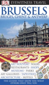 DK Eyewitness Travel Guide: Brussels, Bruges, Ghent & Antwerp - 