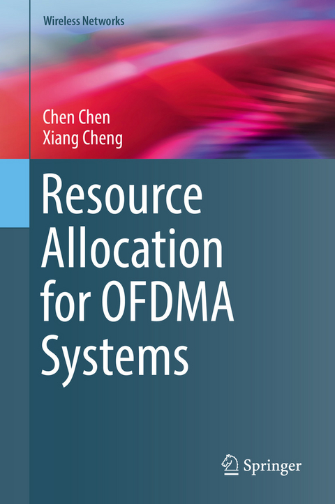Resource Allocation for OFDMA Systems - Chen Chen, Xiang Cheng