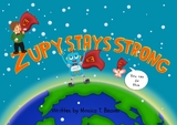 Zupy Stays Strong - Monica T. Beaver