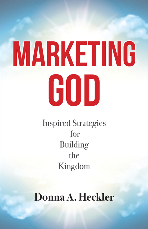 Marketing God - Donna A. Heckler