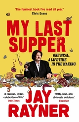 My Last Supper -  Jay Rayner