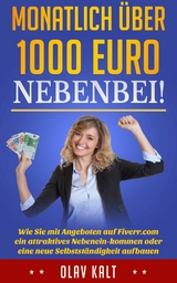 Monatlich über 1000 Euro nebenbei - Olav Kalt