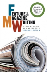 Feature and Magazine Writing - Sumner, David E.; Miller, Holly G.