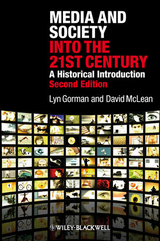 Media and Society into the 21st Century - Gorman, Lyn; McLean, David