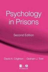 Psychology in Prisons - Towl, Graham J.; Crighton, David A.