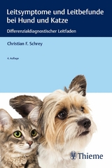 Leitsymptome und Leitbefunde bei Hund und Katze - Christian Schrey