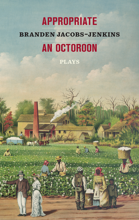 Appropriate/An Octoroon: Plays - Branden Jacobs-Jenkins