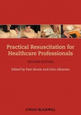 Practical Resuscitation for Healthcare Professionals - Moule, Pam; Albarran, John