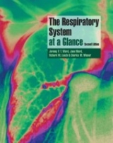The Respiratory System at a Glance - Ward, Jeremy P. T.; Ward, Jane; Leach, Richard; Wiener, Charles M.