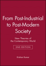 From Post-Industrial to Post-Modern Society - Kumar, Krishan