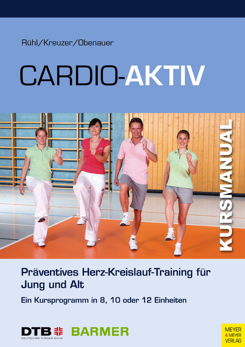 Cardio Aktiv -  Jörn Rühl,  Sandra Kreuzer,  Kerstin Obenauer