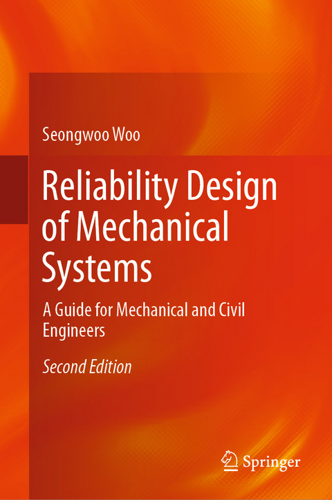 Reliability Design of Mechanical Systems - Seongwoo Woo
