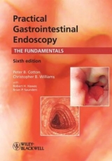 Practical Gastrointestinal Endoscopy - Cotton, Peter B.; Williams, Christopher B.; Hawes, Robert H.; Saunders, Brian P.