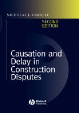 Causation and Delay in Construction Disputes - Carnell, Nicholas J.