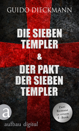 Die sieben Templer & Der Pakt der sieben Templer -  Guido Dieckmann